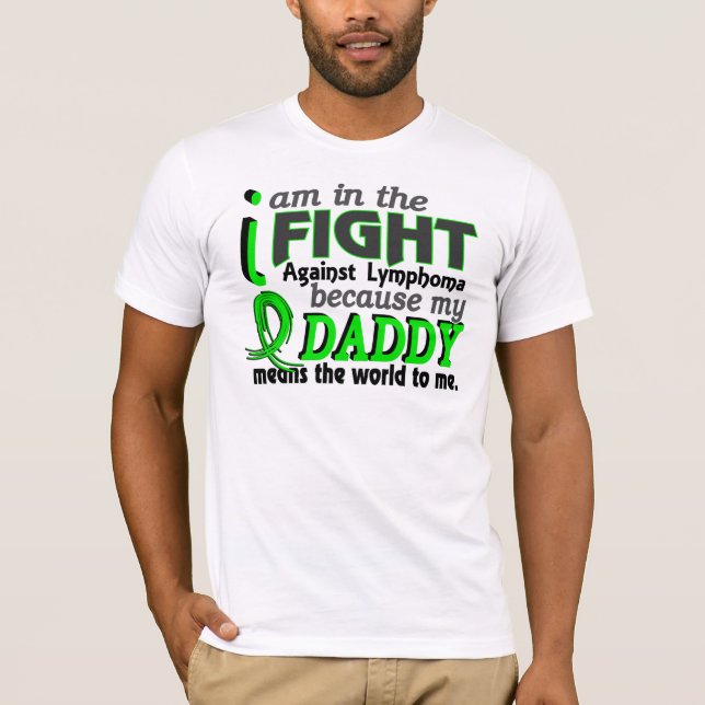 Daddy Means The World To Me Lymphoma T-Shirt (Front)