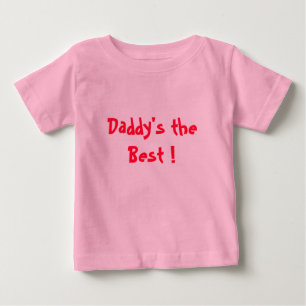 Daddy & Mummy is the best ! Baby T-Shirt