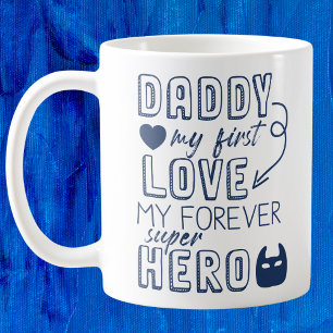 Daddy My First Love Superhero Coffee Mug