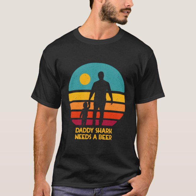 Daddy Needs A Beer Memes Beer Drinker T-Shirt (Front)