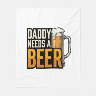 Daddy Needs a Beer Vintage Engraving Shirt Design_ Fleece Blanket