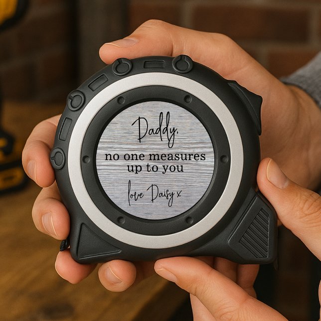 Daddy No one measures up to you Wood Grain 1 (Creator Uploaded)