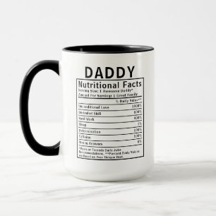 Daddy Nutritional Facts fathers day gifts Mug