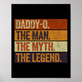 Daddy-o The Man The Myth The Legend Funny Retro Fa Poster