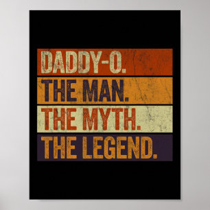 Daddy-o The Man The Myth The Legend Funny Retro Fa Poster