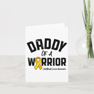 Daddy Of A Warrior Childhood Cancer Awareness Dad Card