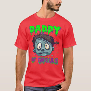 Daddy Of Ghouls Horror Zombies Halloween Costume F T-Shirt