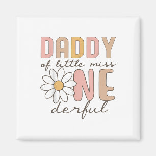 Daddy Of Little Miss Onederful First Birthday Dais Magnet