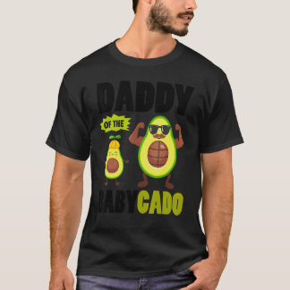 Daddy Of The Babycado Avocado Guacamole   T-Shirt