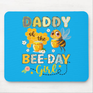 Daddy Of The Bee-Day Girl Funny Bee Birthday Party Mouse Pad