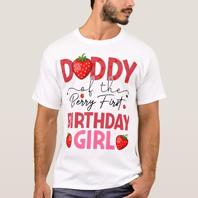Daddy Of The Berry Sweet One Birthday Strawberry G T-Shirt (Front)