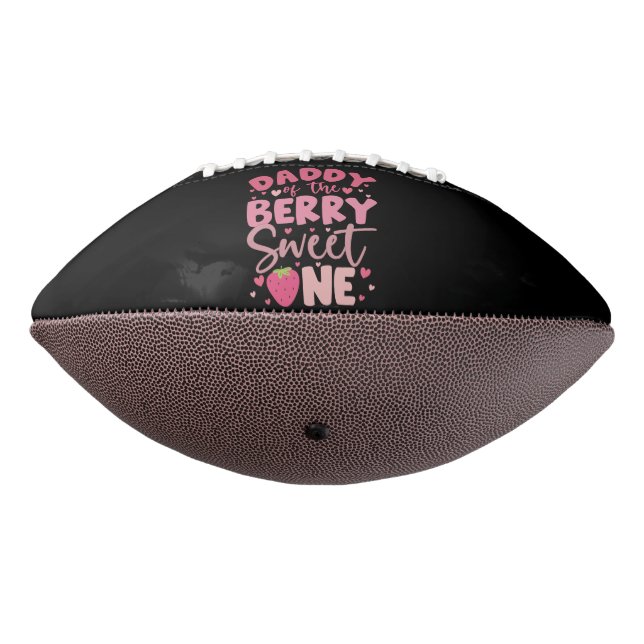 Daddy Of The Berry Sweet One Strawberry Birthday Football (Rotated 270)