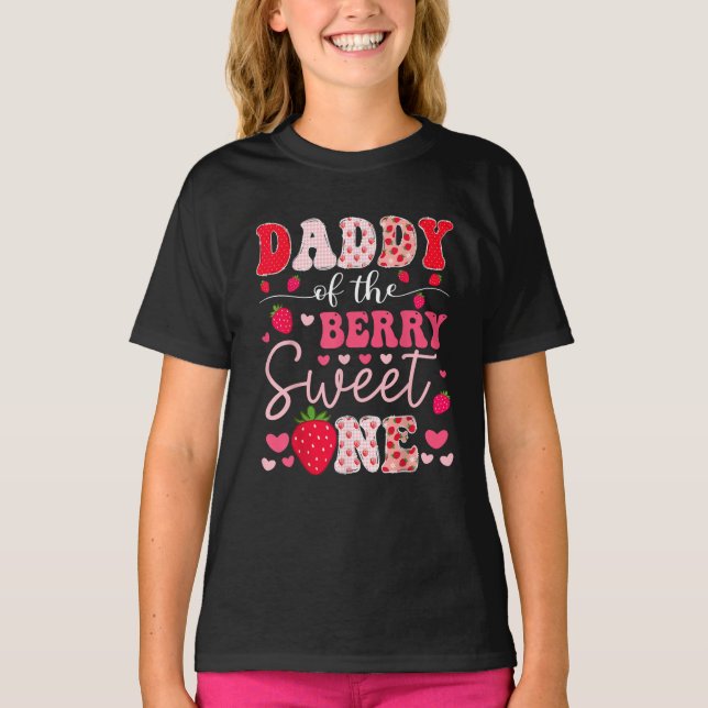 Daddy Of The Berry Sweet One Strawberry  T-Shirt (Front)