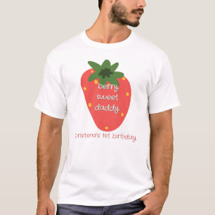 Daddy of the Berry Sweet One T-Shirt