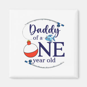 Daddy Of The Big One Fishing Boy First Birthday Of Magnet