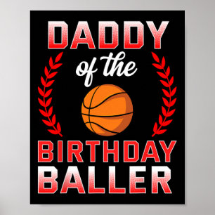 Daddy Of The Birthday Boy Bysketbyll Bday Celebrat Poster