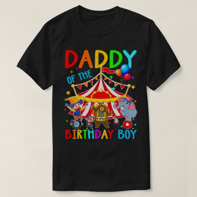 Daddy Of The Birthday Boy Carnival Circus Themed F T-Shirt (Design Front)