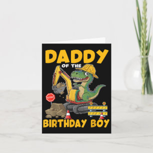 Daddy Of The Birthday Boy Construction Excavator F Card