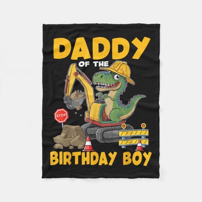 Daddy Of The Birthday Boy Construction Excavator F Fleece Blanket (Front)