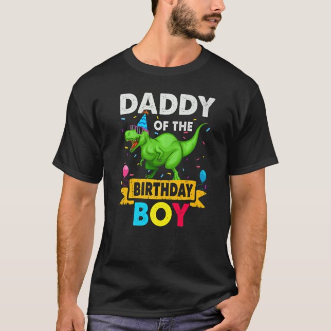 Daddy Of The Birthday Boy Dinosaur Saurus Family M T-Shirt (Front)