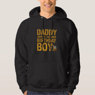 Daddy of the Birthday Boy Excavator Construction P Hoodie