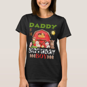 Daddy Of The Birthday Boy Farm Animal Bday Party C T-Shirt