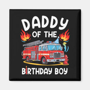 Daddy Of The Birthday Boy Fire Truck Firefighter Magnet