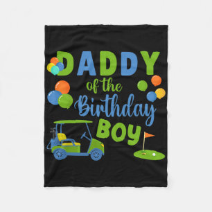 Daddy Of The Birthday Boy Golf Sport Family Matchi Fleece Blanket