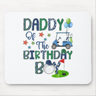 Daddy Of The Birthday Boy Hole In One Golf Lover  Mouse Pad