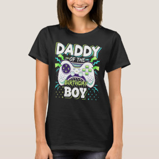Daddy Of The Birthday Boy Matching Video Game Birt T-Shirt