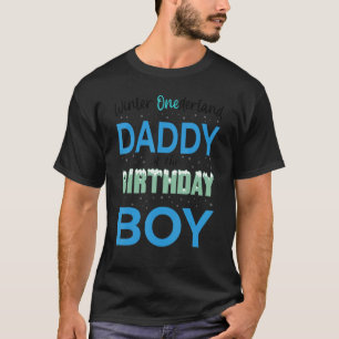Daddy Of The Birthday Boy Shirt Winter Onederland