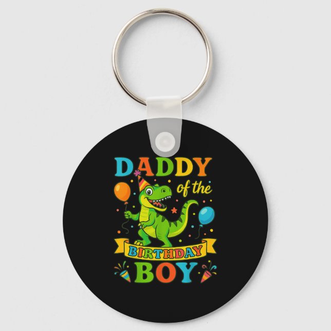 Daddy Of The Birthday Boy T-rex Dinosaur Birthday  Key Ring (Front)