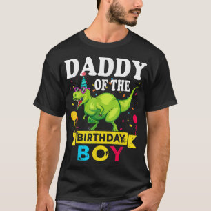 Daddy of the Birthday Boy T-Rex RAWR Dinosaur Birt T-Shirt