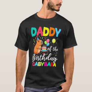 Daddy Of The Birthday Capybara Girl Bday Party Fam T-Shirt