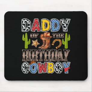 Daddy Of The Birthday Cowboy Western Birthday Boy Mouse Pad