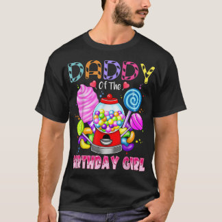 Daddy Of The Birthday Girl Candyland Candy Birthda T-Shirt