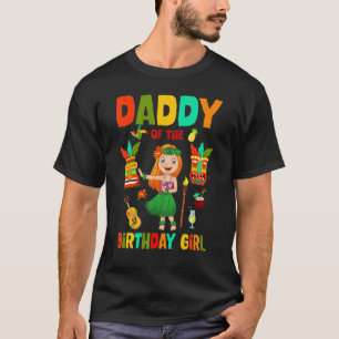 Daddy Of The Birthday Girl Cute Tropical Hawaii Bi T-Shirt