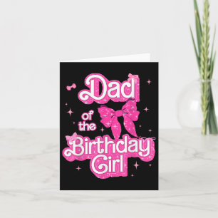 Daddy Of The Birthday Girl Doll Birthday Kid Famil Card