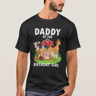 Daddy Of The Birthday Girl Farm Animals Matching F T-Shirt