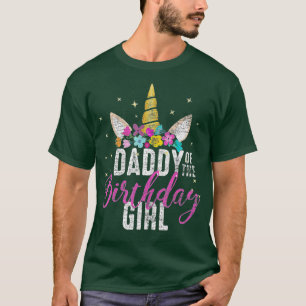 Daddy Of The Birthday Girl Father Gift Unicorn Bir T-Shirt