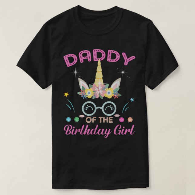 Daddy Of The Birthday Girl Flower Unicorn Mothers  T-Shirt (Design Front)