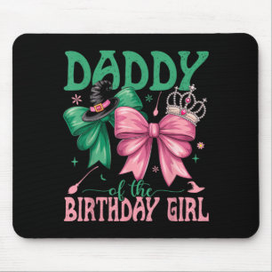 Daddy of The Birthday Girl Matching Witch Family Mouse Pad