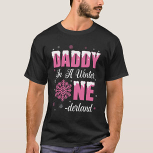 Daddy Of The Birthday Girl Winter Onederland 1st B T-Shirt
