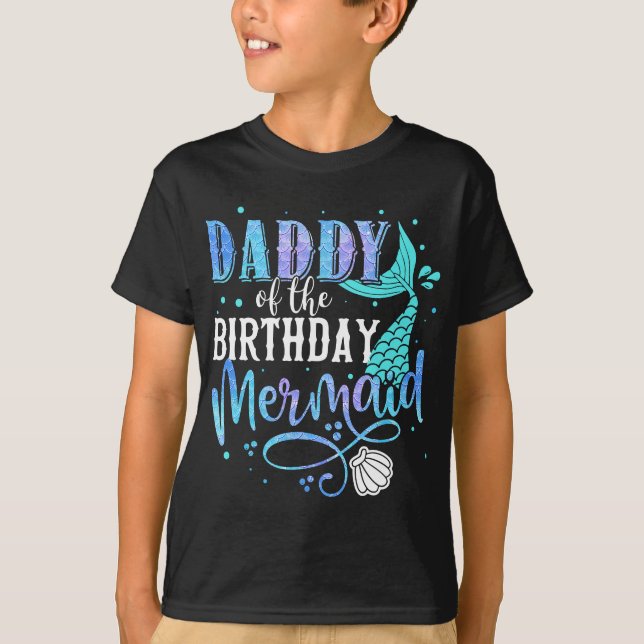 Daddy Of The Birthday Mermaid Family Matching Part T-Shirt (Front)