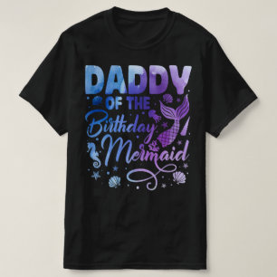 Daddy Of The Birthday Mermaid Watercolor T-Shirt