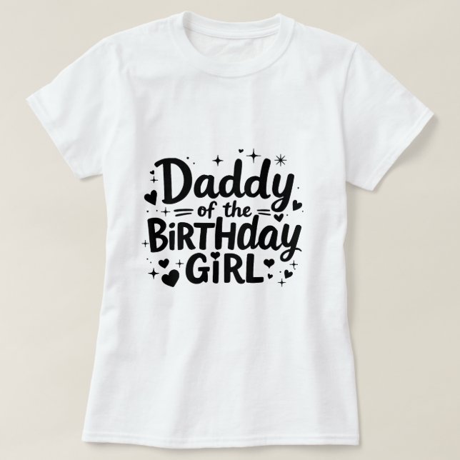 Daddy Of The Birthday Pink Girl  T-Shirt (Design Front)