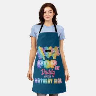 Daddy Of The Birthday Pop it Girl Bday Party Funny Apron