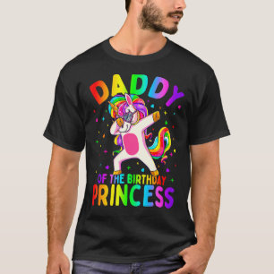 Daddy Of The Birthday Princess Girl Dabbing Unicor T-Shirt