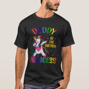 Daddy Of The Birthday Princess Girl Dabbing Unicor T-Shirt