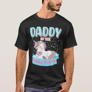 Daddy Of The Birthday Princess Girl Unicorn Dad T-Shirt